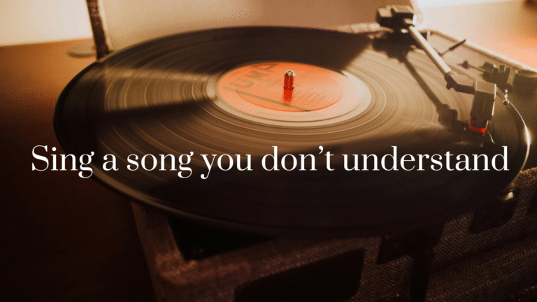 Read more about the article Sing a song you don’t understand